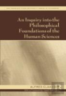 An Inquiry Into The Philosophical Foundations Of The Human Sciences