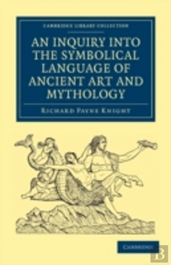 Bertrand.pt - An Inquiry Into The Symbolical Language Of Ancient Art And Mythology