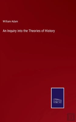 Bertrand.pt - An Inquiry Into The Theories Of History