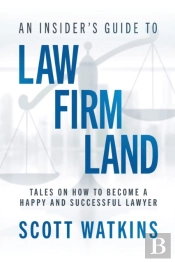 An Insider'S Guide To Law Firm Land