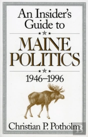 An Insider'S Guide To Maine Politics