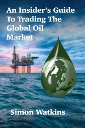 An Insider'S Guide To Trading The Global Oil Market