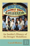 An Insider'S History Of The Swingin' Medallions