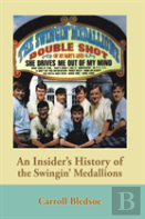 An Insider'S History Of The Swingin' Medallions