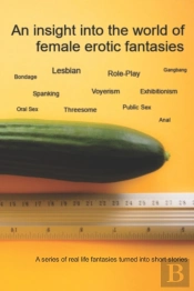 An Insight Into The World Of Female Erotic Fantasies