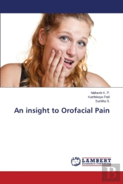 An Insight To Orofacial Pain