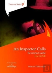 An Inspector Calls: Revision Guide For Gcse