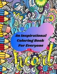 An Inspirational Coloring Book For Everyone