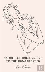 An Inspirational Letter To The Incarcerated