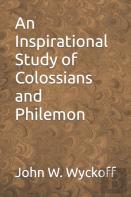 An Inspirational Study Of Colossians And Philemon