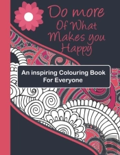 An Inspiring Colouring Book For Everyone