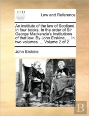 An Institute Of The Law Of Scotland. In