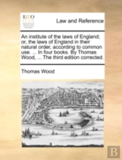 Bertrand.pt - An Institute Of The Laws Of England; Or,