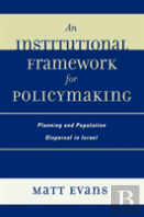 An Institutional Framework For Policymaking