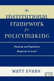 An Institutional Framework For Policymaking