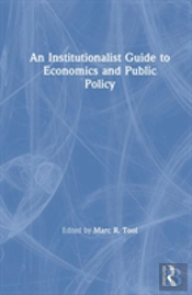 An Institutionalist Guide To Economics And Public Policy