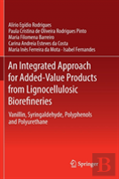 An Integrated Approach For Added-Value Products From Lignocellulosic Biorefineries