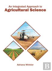 An Integrated Approach To Agricultural Science