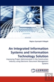 An Integrated Information Systems And Information Technology Solution
