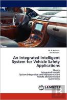 An Integrated Intelligent System For Vehicle Safety Applications