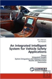 An Integrated Intelligent System For Vehicle Safety Applications