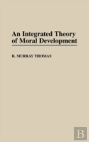 An Integrated Theory Of Moral Development