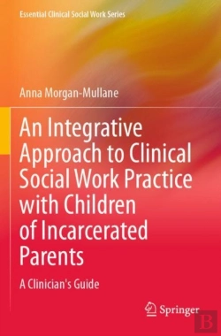 Bertrand.pt - An Integrative Approach To Clinical Social Work Practice With Children Of Incarcerated Parents