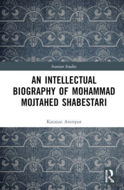 Bertrand.pt - An Intellectual Biography Of Mohammad Mojtahed Shabestari