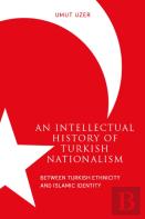 An Intellectual History Of Turkish Nationalism