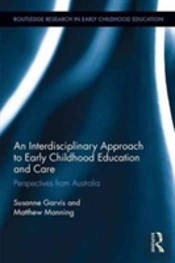 An Interdisciplinary Approach To Early Childhood Education And Care