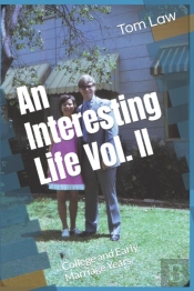 An Interesting Life Vol. Ii: College And