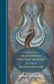 An Interfaith Christian Theology In A Time Of Transformation