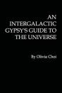 An Intergalactic Gypsy'S Guide To The Universe