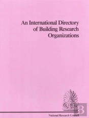 An International Directory Of Building Research Organizations