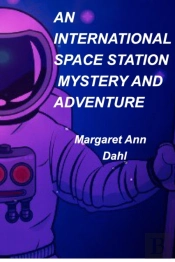 An International Space Station Mystery And Adventure