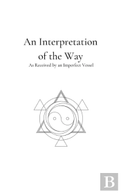An Interpretation Of The Way: As Receive
