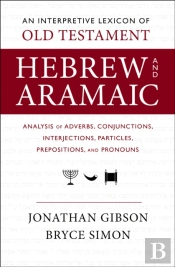 An Interpretive Lexicon Of Old Testament Hebrew And Aramaic