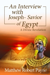 An Interview With Joseph - Savior Of Egypt