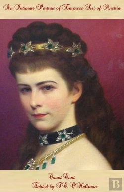 Bertrand.pt - An Intimate Portrait Of Empress Sisi Of Austria