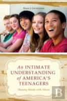An Intimate Understanding Of America'S Teenagers