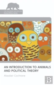 An Introduction To Animals And Political Theory