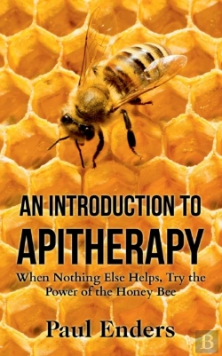 Bertrand.pt - An Introduction To Apitherapy