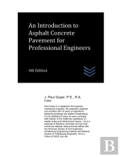 An Introduction To Asphalt Concrete Pavement For Professional Engineers