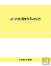 An Introduction To Biophysics