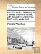 An Introduction To Botany, In A Series O