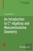 An Introduction To C*-Algebras And Noncommutative Geometry