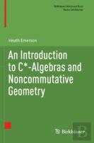 An Introduction To C*-Algebras And Noncommutative Geometry