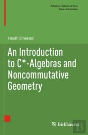 An Introduction To C*-Algebras And Noncommutative Geometry