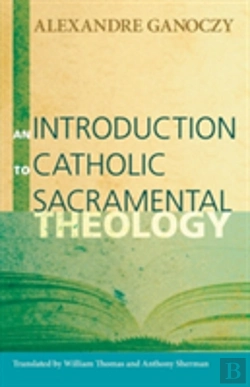 Bertrand.pt - An Introduction To Catholic Sacramental Theology