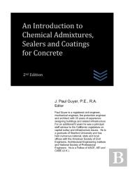 An Introduction To Chemical Admixtures, Sealers And Coatings For Concrete
